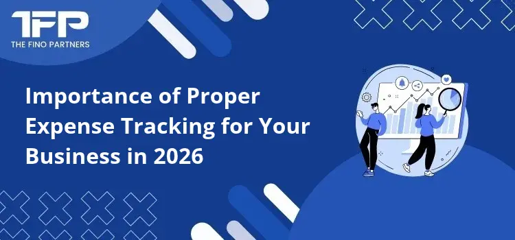 Importance of Proper Expense Tracking for Your Business in 2026